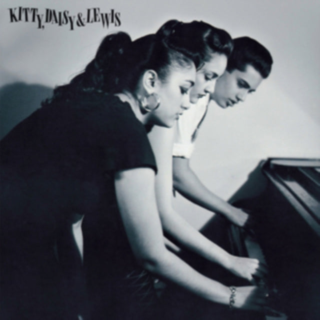 Kitty, Daisy & Lewis - Kitty, Daisy & Lewis
