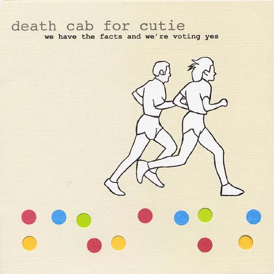 Death Cab For Cutie - We Have The Facts And We're Voting Yes (LP)