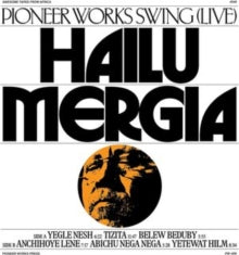 Hailu Mergia - Pioneer Works Swing