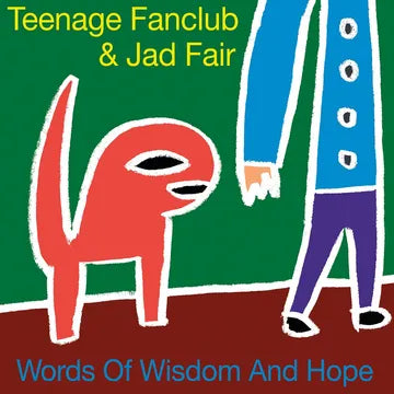 RSD2026 - Teenage Fanclub & Jad Fair - Words Of Wisdom And Hope