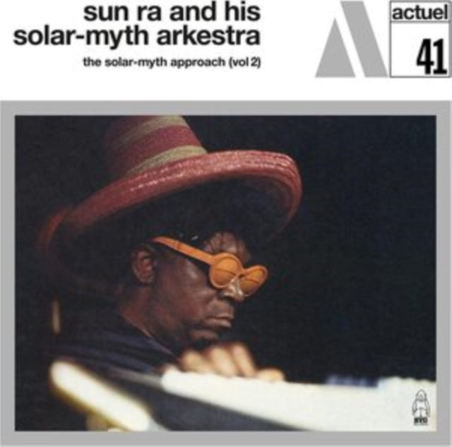 Sun-Ra and His Solar-Myth Arkestra - Solar Myth Approach
