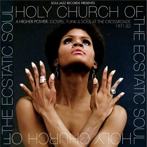 V/A - Holy Church Of The Ecstatic Soul (A Higher Power: Gospel, Funk & Soul At The Crossroads 1971 – 83)
