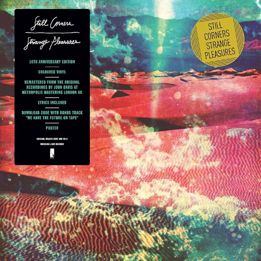 Still Corners - Strange Pleasures (10 Year Anniversary Reissue)
