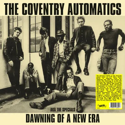 Coventry Automatics - Dawning Of A New Era AKA The Specials