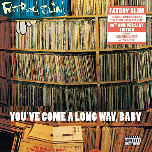Fatboy Slim - You've Come A Long Way, Baby (20th Anniversary Edition)