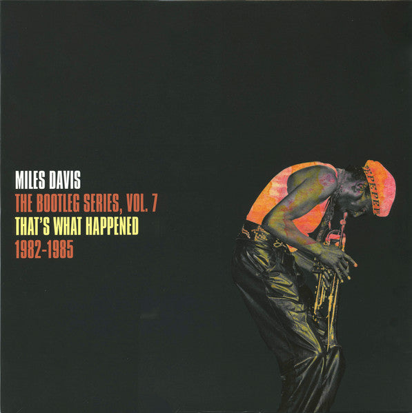 Miles Davis – That's What Happened 1982-1985 (The Bootleg Series, Vol. 7)