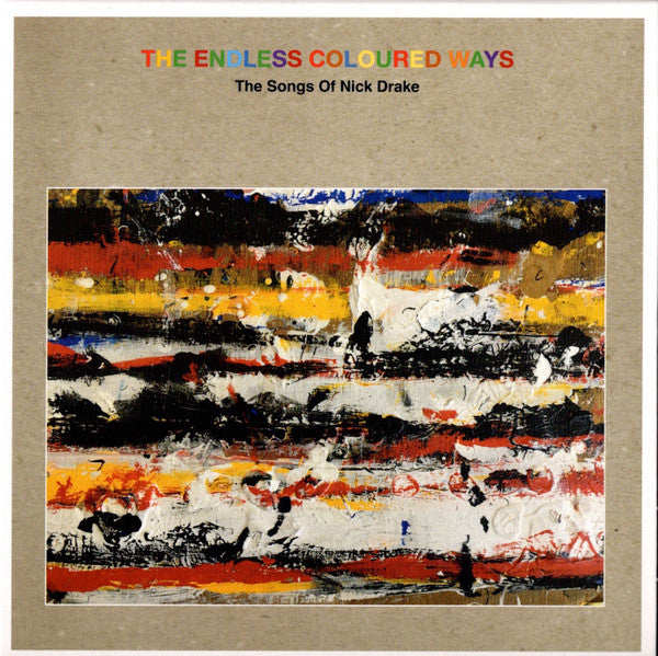 Various – The Endless Coloured Ways (The Songs Of Nick Drake)