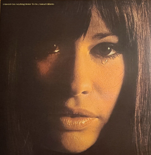 Astrud Gilberto - I Haven't Got Anything Better To Do
