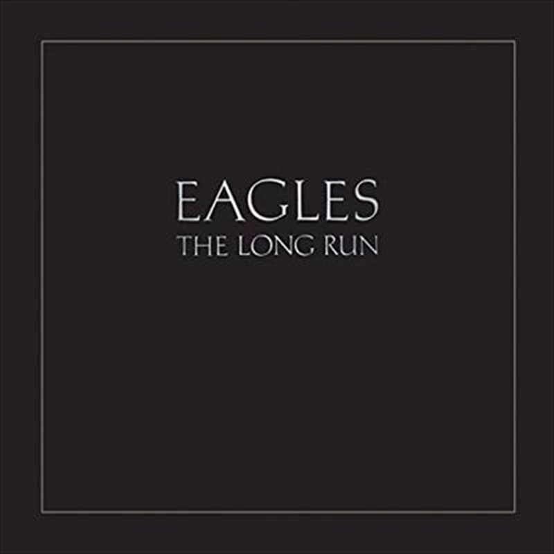The Eagles - The Long Run