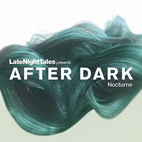Late Night Tales presents After Dark 3: Nocturne