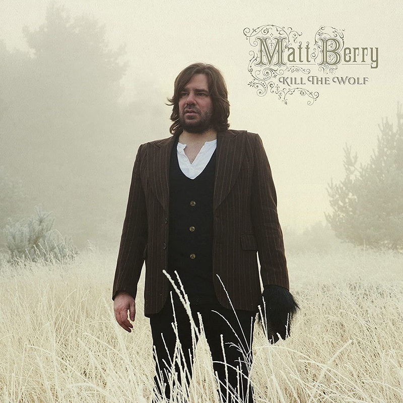 Matt Berry - Kill The Wolf (10th Anniversary Deluxe Edition)
