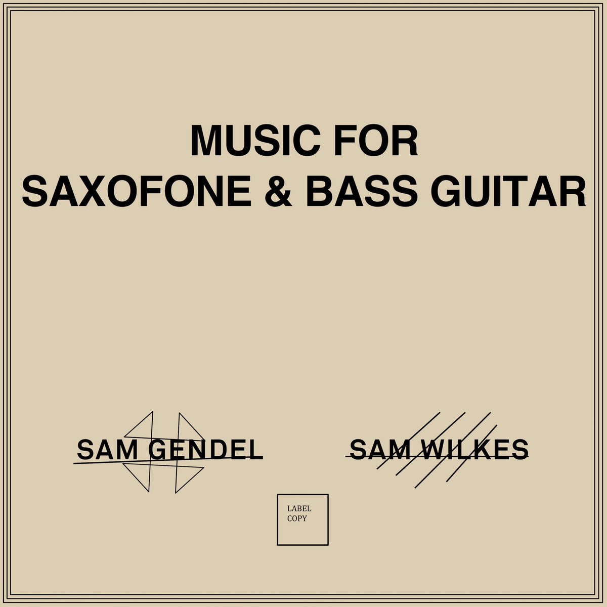 Sam Gendel & Sam Wilkes - Music For Saxophone & Bass Guitar (LP)
