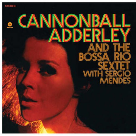 Cannonball Adderley & Sergio Mendes - And The Bossa Rio Sextet (+2 Bonus Tracks)