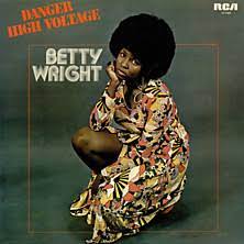 Betty Wright - Danger High Voltage