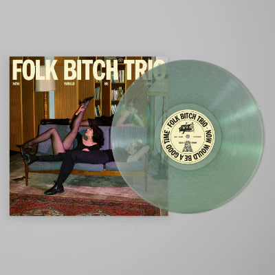 Folk Bitch Trio - Now Would Be A Good Time (Limited Coke Bottle Clear Coloured Vinyl)