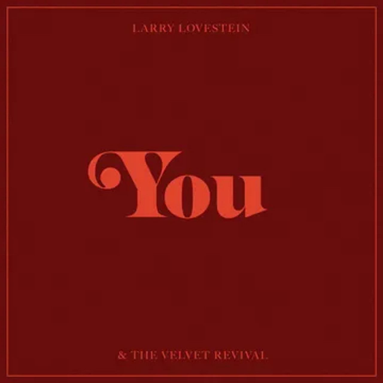 Larry Lovestein & The Velvet Revival - You (10" LP)