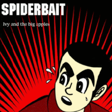 Spiderbait - Ivy & The Big Apples (25th Anniversary RED LP)