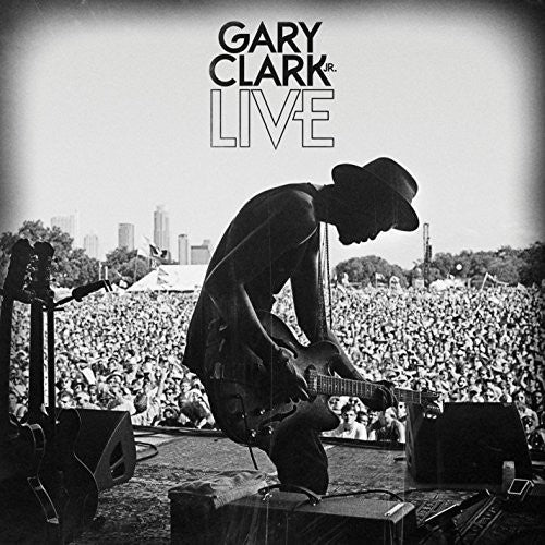Gary Clarke Jr. - Gary Clarke Jr. Live