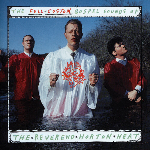 Reverend Horton Heat - The Full Custom Gospel Sounds Of