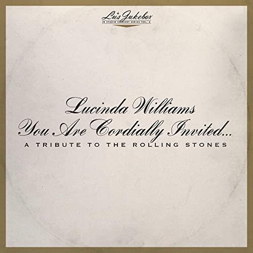 Lucinda Williams - Lu's Jukebox Vol. 6: You Are Cordially Invited... A Tribute to the Rolling Stones