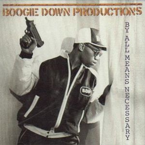 Boogie Down Productions - By All Means Necessary