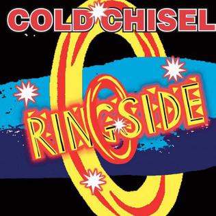 Cold Chisel - Ringside