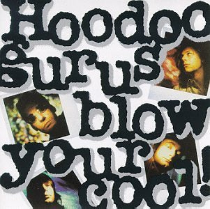 Hoodoo Gurus - Blow Your Cool