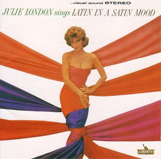 Julie London - Sings Latin in a Satin Mood