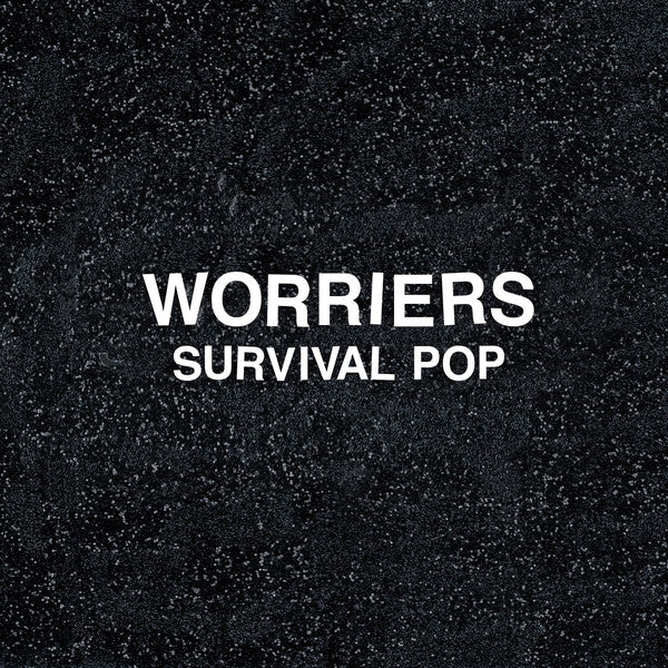 Worriers - Survival Pop