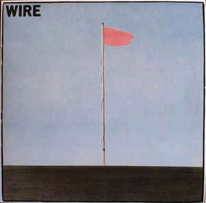 Wire - Pink Flag