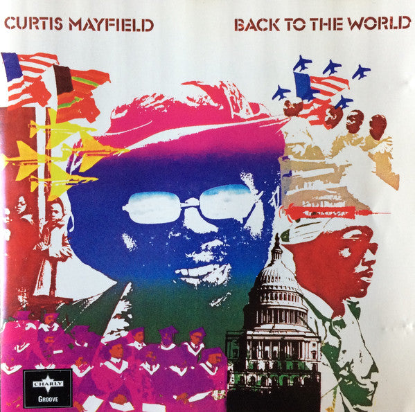 Curtis Mayfield - Back To The World