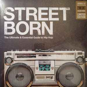 V/A - Street Born The Ultimate Guide To Hip Hop