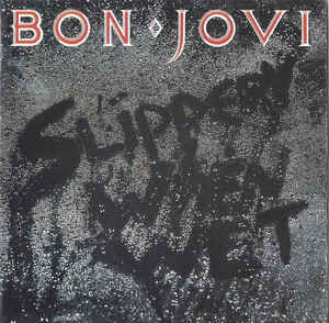 Bon Jovi - Slippery When Wet