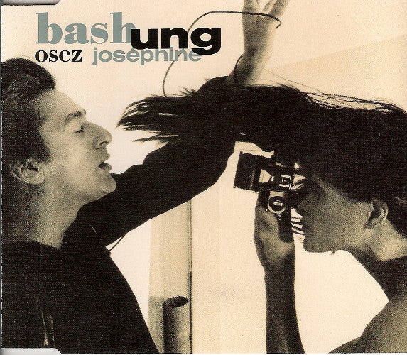 Bashung - Osez Josephine
