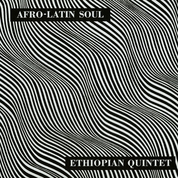 Ethiopian Quintet - Afro-Latin Soul