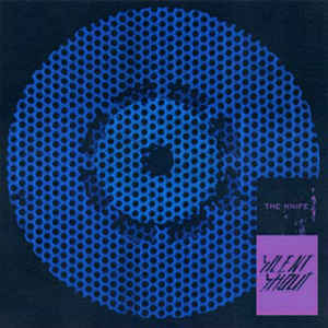 The Knife - Silent Shout