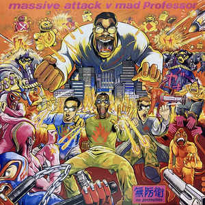 Massive Attack v Mad Professor - No Protection