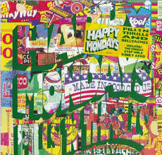 Happy Mondays - Pills N Thrills And Bellyaches