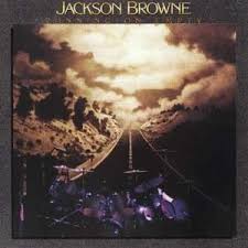Jackson Browne - Running On Empty