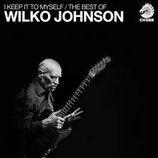 Wilko Johnson - I Keep It To Myself: The Best Of Wilko Johnson