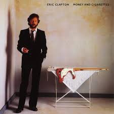 Eric Clapton - Money and Cigarettes