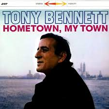 Tony Bennett - Hometown, My Town