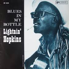 Lightnin' Hopkins - Blues in my Bottle