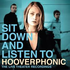 Hooverphonic - Sit Down And Listen