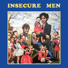 Insecure Men - Self Titled