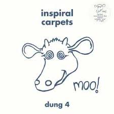 Inspiral Carpets - Dung 4