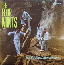 The four mints - gently down your stream