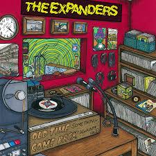 The Expanders - Old Time Something Come Back Again
