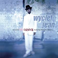 Wyclef Jean Feat. Refugee Allstars - The Carnival