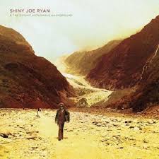 Shiny Joe Ryan - Shiny Joe And The Cosmic Microwave Background